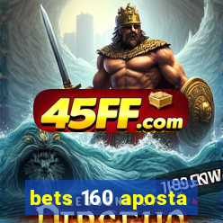 bets 160 aposta